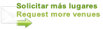 Solicitar más lugares / Request more venues